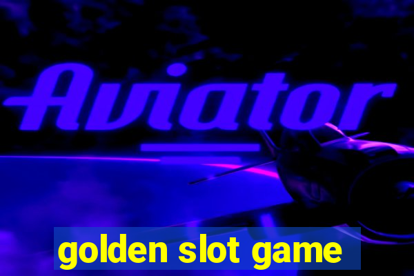 golden slot game