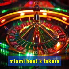 miami heat x lakers