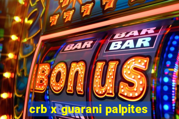 crb x guarani palpites