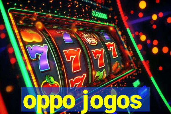 oppo jogos