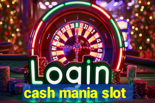 cash mania slot