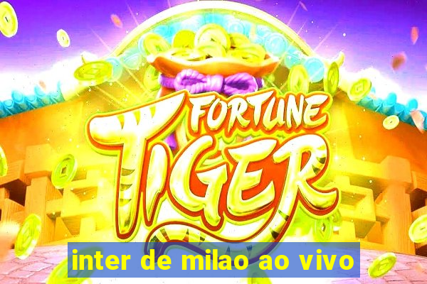 inter de milao ao vivo