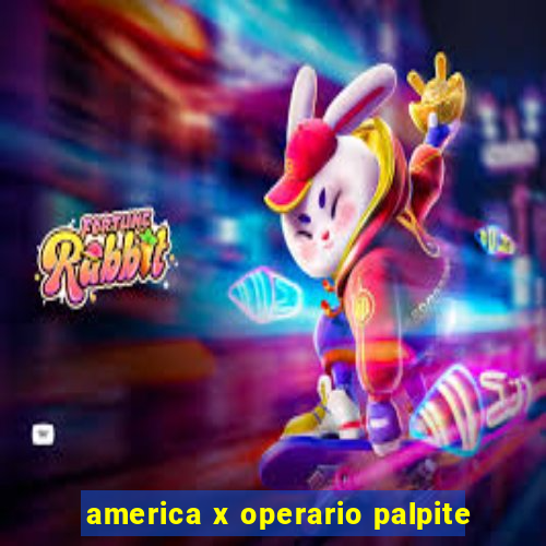 america x operario palpite