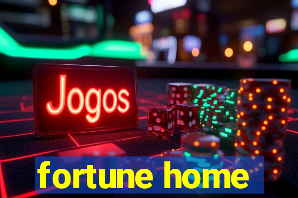 fortune home