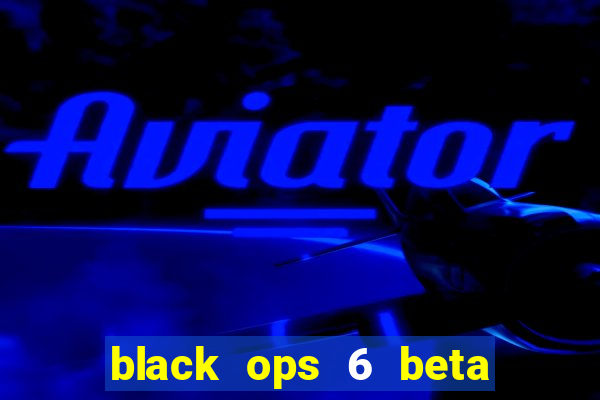 black ops 6 beta game pass