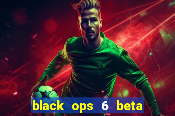 black ops 6 beta game pass