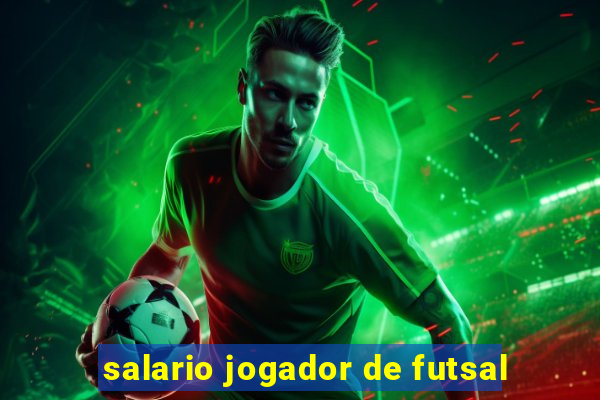 salario jogador de futsal