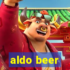 aldo beer