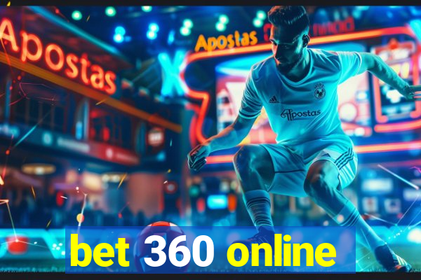 bet 360 online