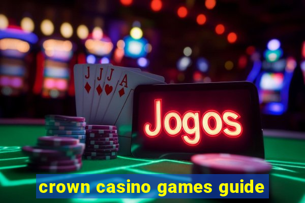 crown casino games guide