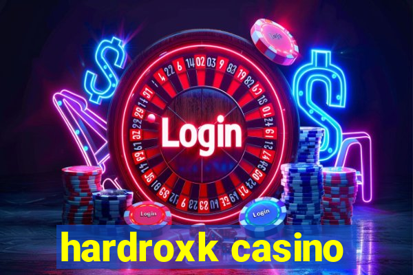 hardroxk casino