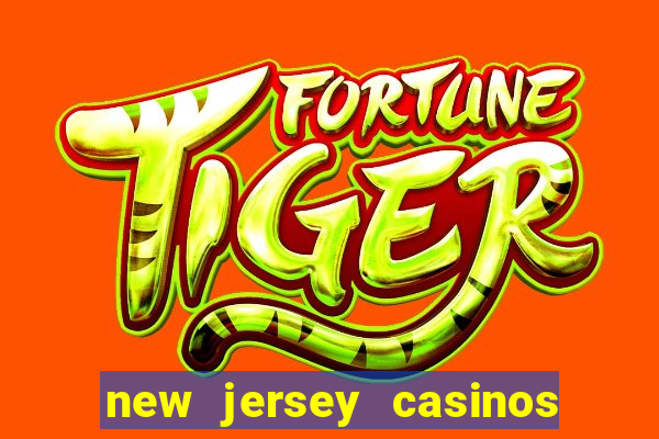 new jersey casinos atlantic city