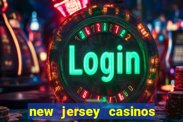 new jersey casinos atlantic city