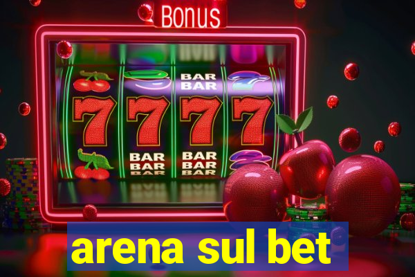 arena sul bet