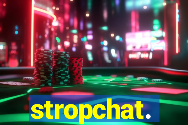 stropchat.