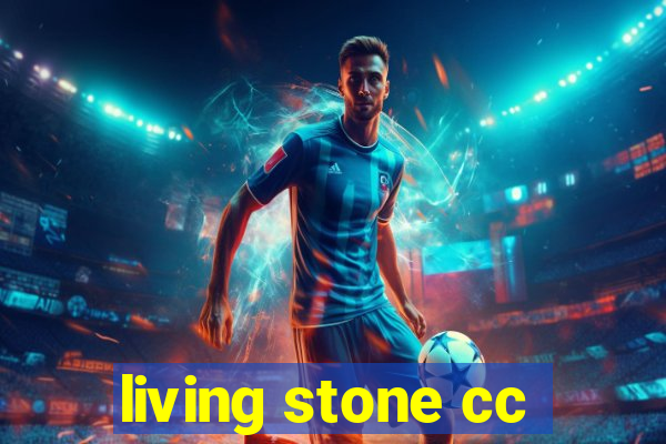 living stone cc