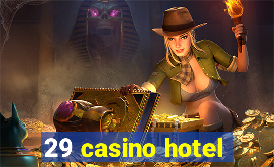 29 casino hotel