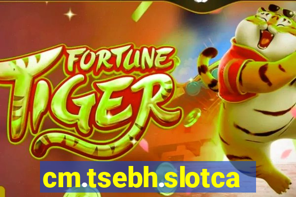 cm.tsebh.slotcasino