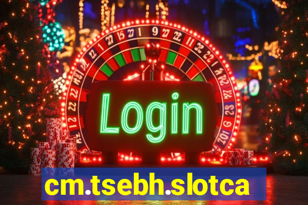 cm.tsebh.slotcasino