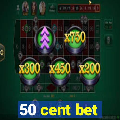 50 cent bet