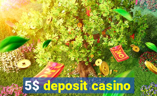 5$ deposit casino