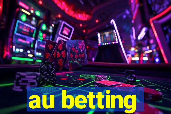 au betting