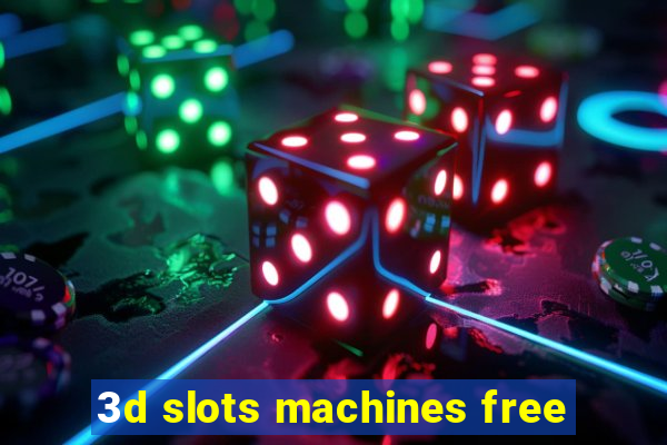 3d slots machines free