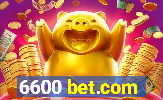 6600 bet.com