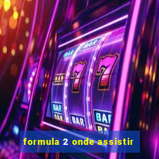 formula 2 onde assistir