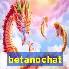 betanochat