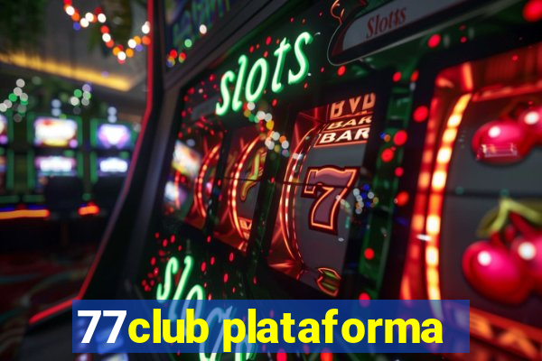 77club plataforma