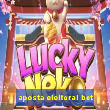 aposta eleitoral bet