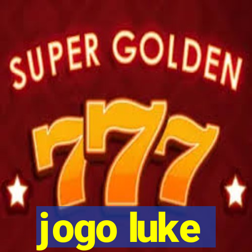 jogo luke