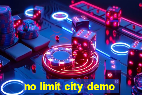 no limit city demo