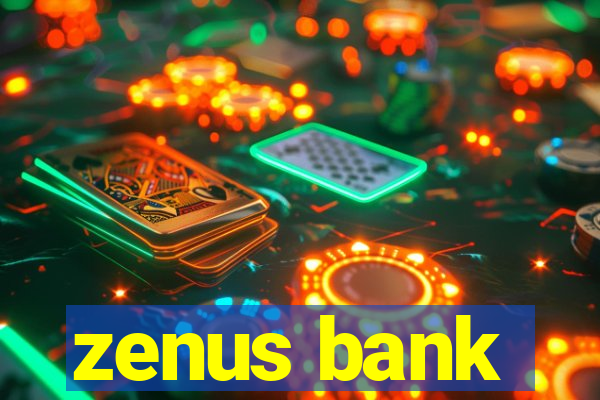 zenus bank