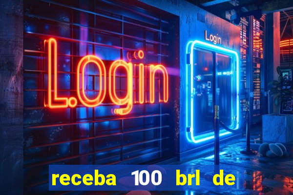 receba 100 brl de graça pix saque rápido plataforma