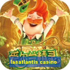 lasatlantis casino