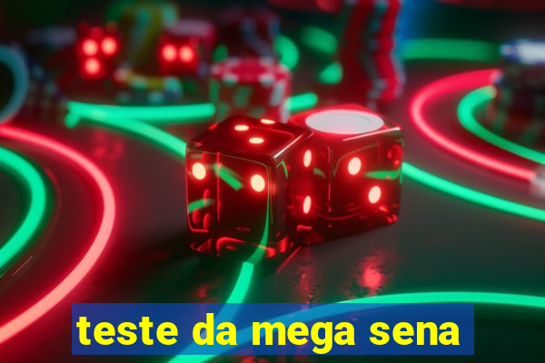 teste da mega sena