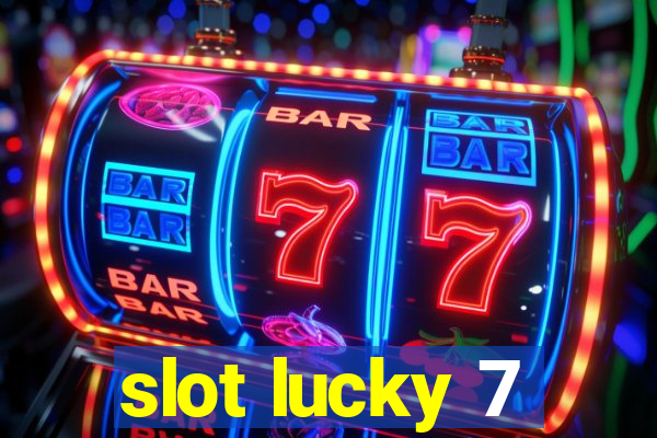 slot lucky 7