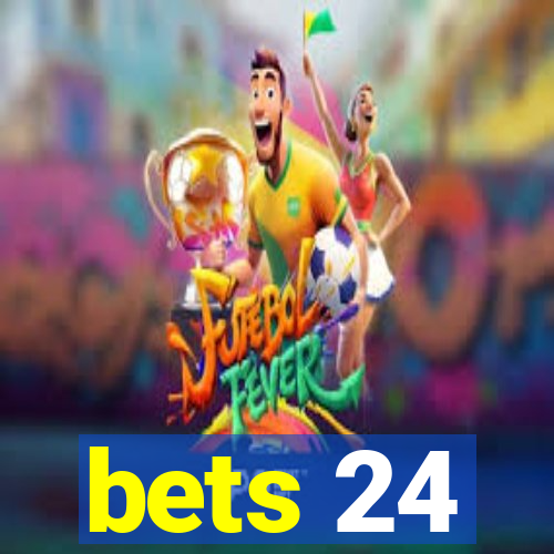 bets 24