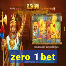 zero 1 bet