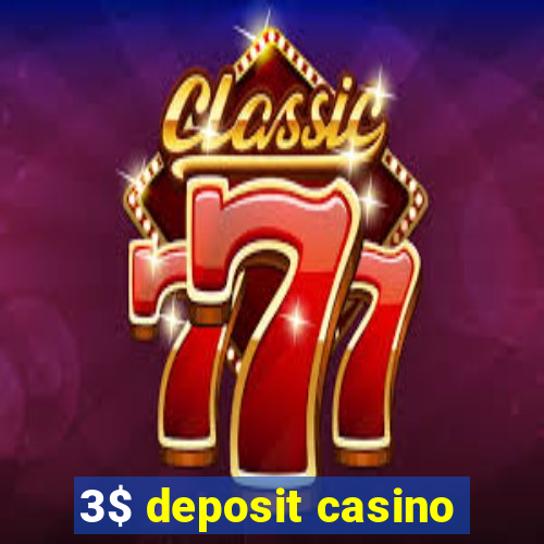 3$ deposit casino