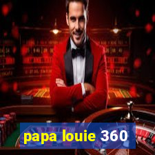 papa louie 360