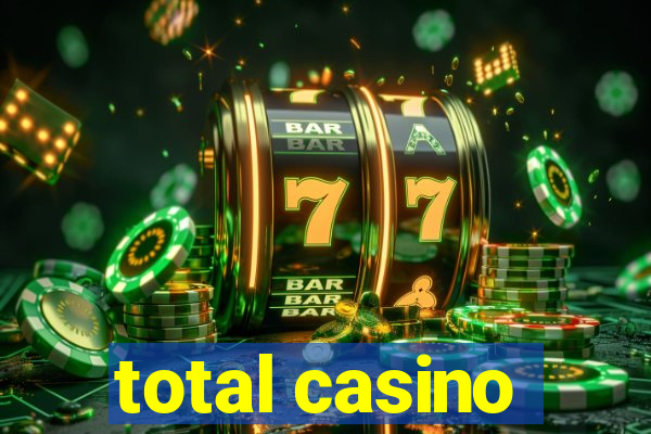 total casino