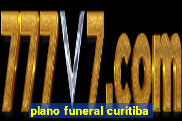 plano funeral curitiba