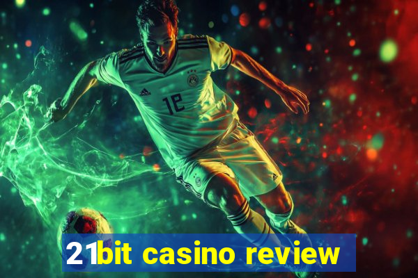 21bit casino review