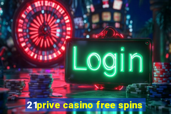 21prive casino free spins