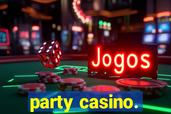 party casino.