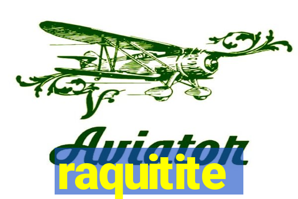 raquitite