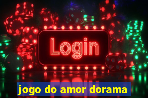 jogo do amor dorama